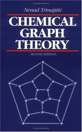 Chemical Graph Theory by Nenad Trinajstić | Goodreads