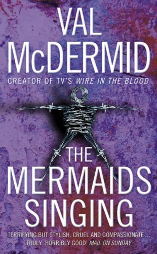 The Mermaids Singing (Tony Hill & Carol Jordan, #1)