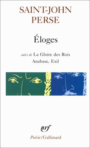 Éloges suivi de Gloire des Rois, Anabase, Exil
