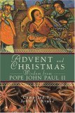 Advent and Christmas Wisdom From Pope John Paul II: Daily Scripture and prayers Together With Pope John II's Own Words