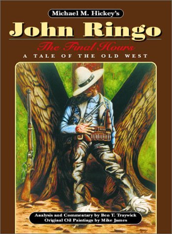 Michael M. Hickey's John Ringo: The Final Hours : A Tale of the Old ...