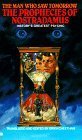 The Prophecies of Nostradamus: Man Who Saw Tomorrow