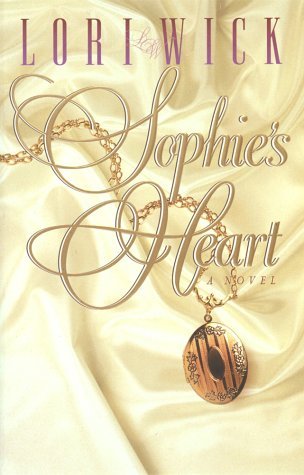 Sophie's Heart (Contemporary Romance) by Lori Wick | Goodreads