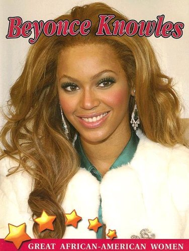 Beyonce Knowles (Great African American Women) by Christine Webster ...