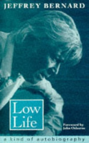 Low Life: A Kind of Autobiography