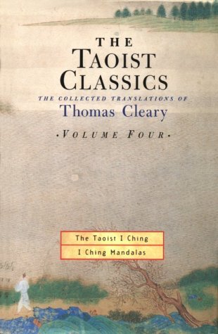 The Taoist Classics, Volume 4: The Taoist I Ching: I Ching