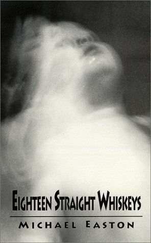 Eighteen Straight Whiskeys book cover