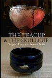 The Teacup & the Skullcup:Chogyam Trungpa on Zen and Tantra book cover
