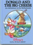 Donald and the Big Cheese: An Adventure in The Netherlands