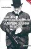 Las Cien Mejores Anecdotas de La Segunda Guerra Mundial book cover