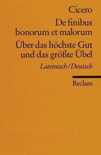 De Finibus Bonorum Et Malorum übersetzung Buch 3 De finibus bonorum et malorum/Über das höchste Gut und das größte Übel