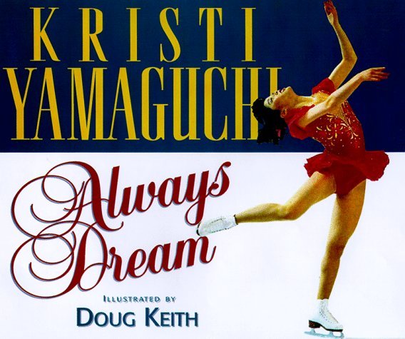 Always Dream (Positively for Kids Series) by Yamaguchi Kristi | Goodreads