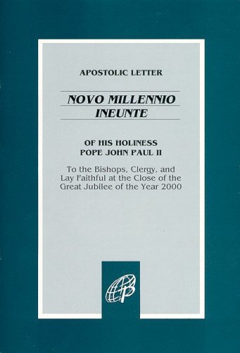 Apostolic Letter of His Holiness Pope John Paul II: Novo Millennio Ineunte / To the Bishops, Clergy, and Lay Faithful at the Close of the Great Jubilee of the Year 2000
