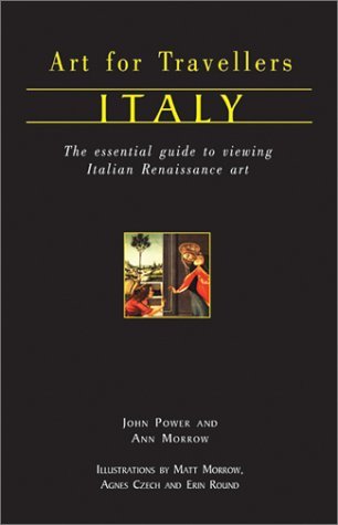 Italy: The Essential Guide to Viewing Italian Renaissance Art by John ...