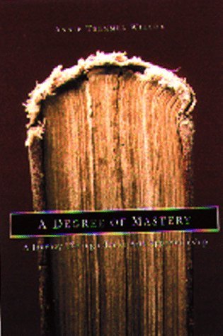 A Degree of Mastery: A Journey Through Book Arts Apprenticeship
