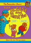 The Berenstain Bears Say Please and Thank You book cover