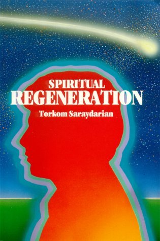 Spiritual Regeneration By Torkom Saraydarian Goodreads