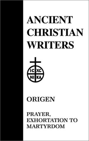 Prayer. Exhortation to Martyrdom book cover