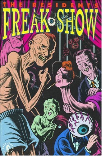 THE RESIDENTS❗️ FREAK SHOW‼️ Freak Show - Historical - The Residents
