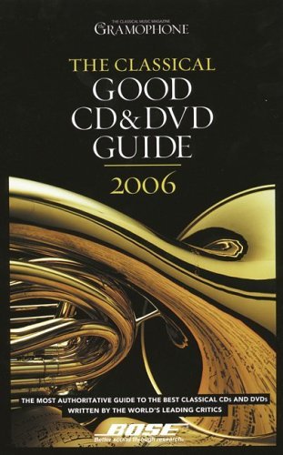 Gramophone Classical Good CD & DVD Guide 2006 by David Roberts | Goodreads