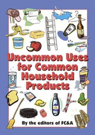 Uncommon Uses for Common Household Products by FC&A Publishing  Goodreads