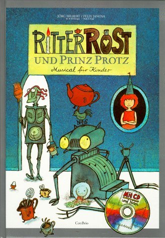 Ritter Rost und Prinz Protz by Felix Janosa | Goodreads