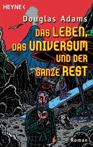 Das Leben, das Universum und der ganze Rest (Per Anhalter durch die Galaxis, #3)