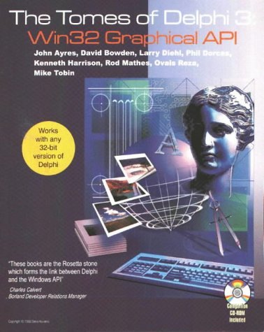 The Tomes of Delphi 3: Win32 Graphical Api by David Bowden | Goodreads