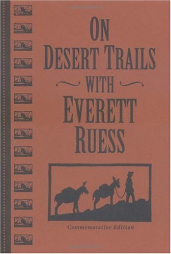 On Desert Trails With Everett Ruess