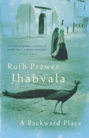 A Backward Place by Ruth Prawer Jhabvala Goodreads