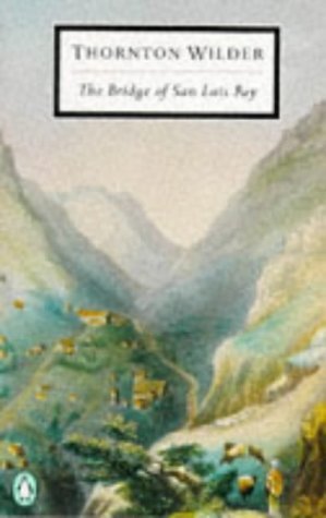The Bridge of San Luis Rey (Twentieth Century Classics S.)