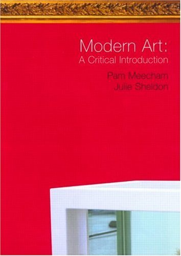 Modern Art: A Critical Introduction by Pam Meecham | Goodreads