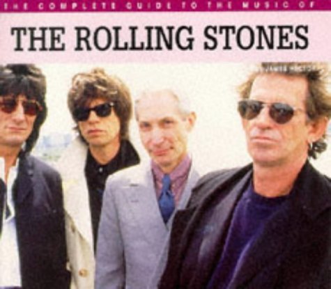 The Complete Guide to the Music of the Rolling Stones by James Hector ...
