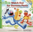 Watch Out for Banana Peels and Other Sesame Street Safety Tips (Pictureback book cover