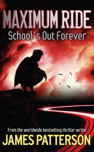 School's Out - Forever (Maximum Ride, #2)