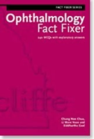 Ophthalmology Fact Fixer - 240 MCQs with Explanatory Answers