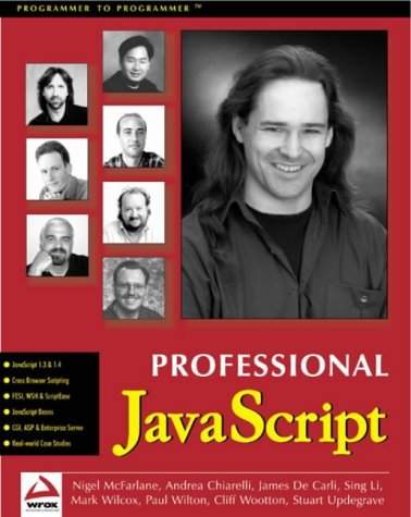 Professional JavaScript with DHTML, ASP, CGI, FESI, Netscape Enterprise ...