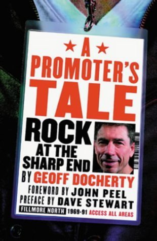 A Promoters Tale : Rock at the Sharp End by Geoff Docherty | Goodreads