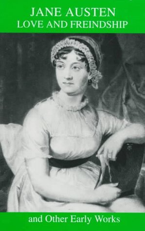 Love and Freindship: And Other Early Works