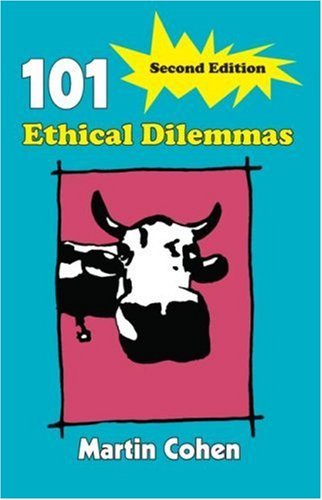 101 Ethical Dilemmas