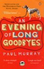 An Evening of Long Goodbyes