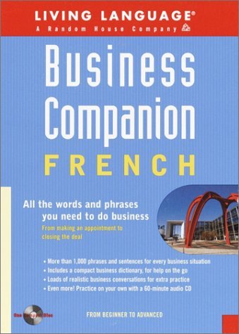 Business Companion: French (BK/CD pkg): All the Words and Phrases You ...