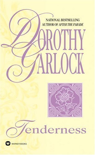Tenderness by Dorothy Garlock | Goodreads