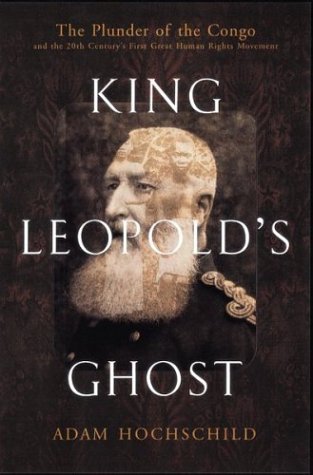 King Leopold's Ghost by Adam Hochschild | Goodreads
