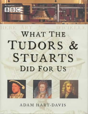 What the Tudors and Stuarts Did for Us book cover