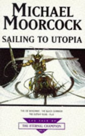 sailing-to-utopia-by-michael-moorcock-goodreads