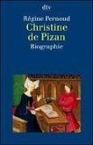 Christine de Pizan. Das Leben einer außergewöhnlichen Frau und Schriftstellerin im Mittelalter