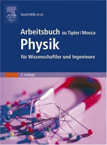 Tipler Arbeitsbuch zu Tipler/Mosca Physik für Wissenschaftler und Ingenieure ...