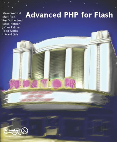 Advanced PHP for Flash by Steve Webster | Goodreads