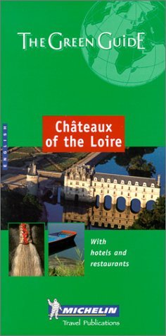 Michelin Green Guide Chateaux of the Loire